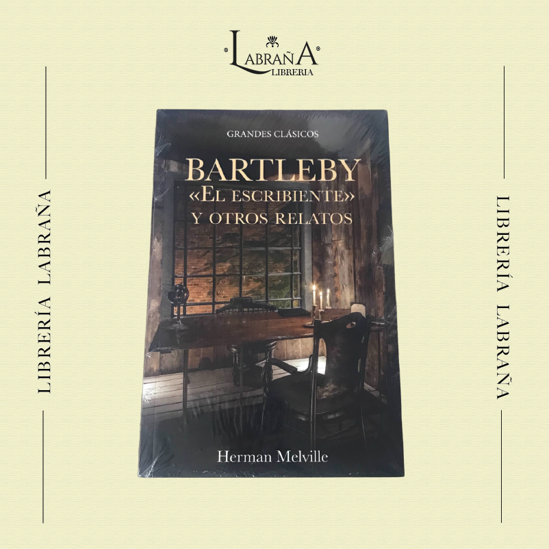Bartleby, El escribiente y otros relatos