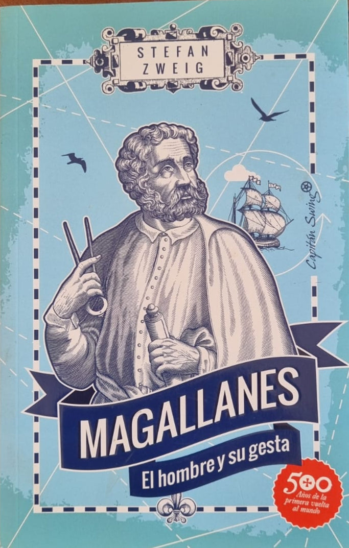 Magallanes , El hombre y su gesta