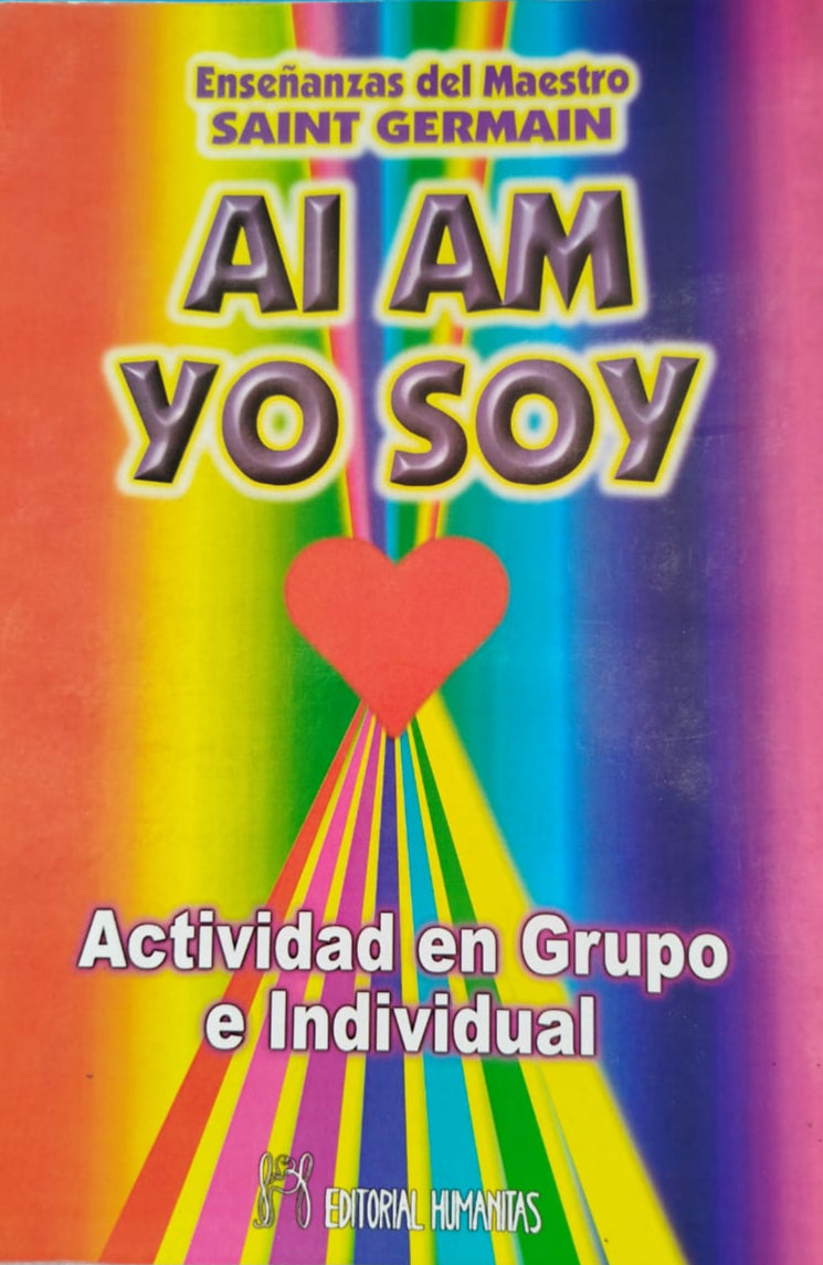 Ai Am , Yo soy , Actividad en grupo e individual, Enseñanzas del Maestro Saint Germain