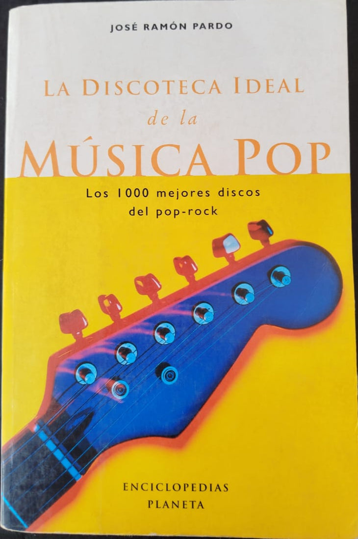 La discoteca ideal de la Música Pop,  Los 1000 mejores discos del pop- rock