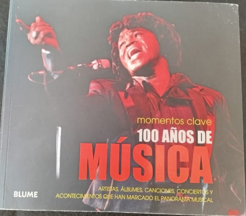 Cien años de Música , momentos claves , artistas, álbumes, canciones, conciertos