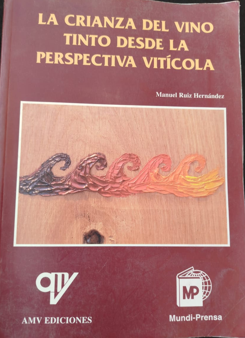 La Crianza del vino tinto desde la perspectiva vitícola