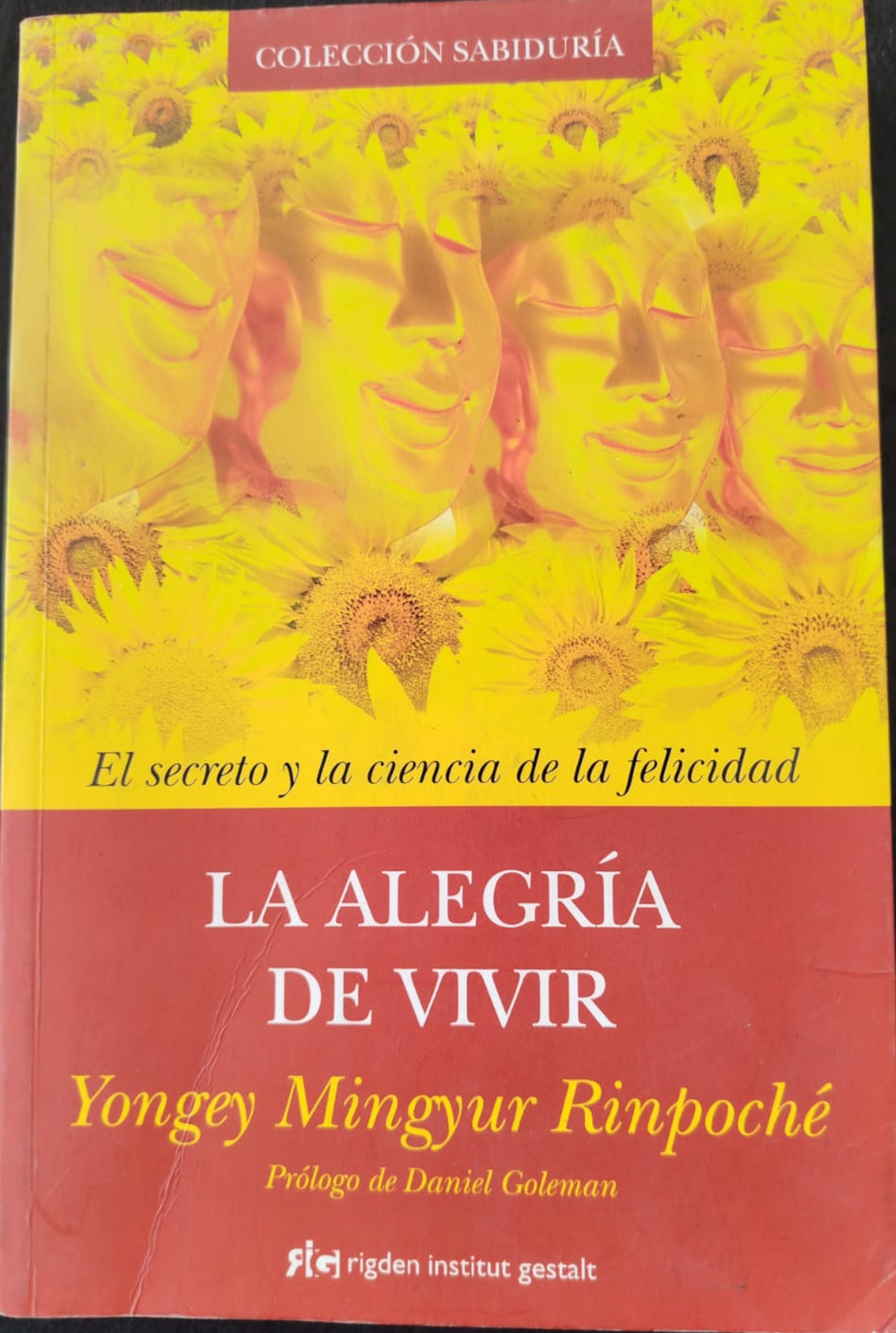 La alegria de vivir , El secreto y la ciencia de la felicidad