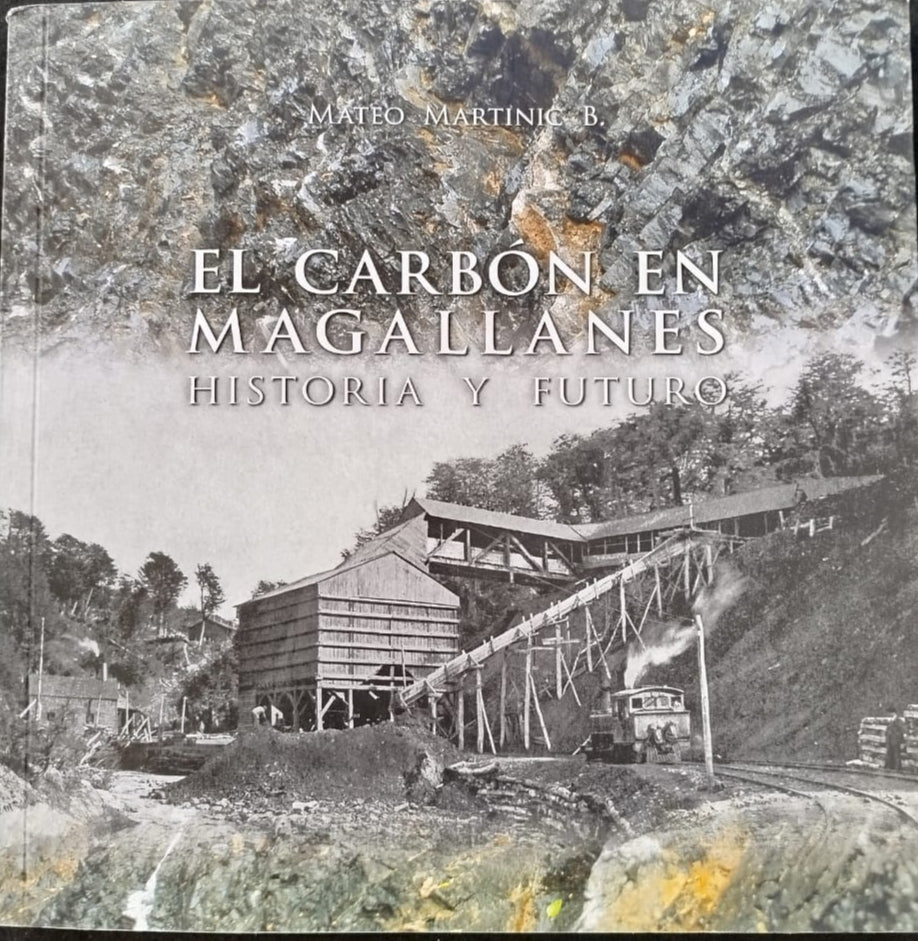 El Carbón En Magallanes , Historia y Futuro
