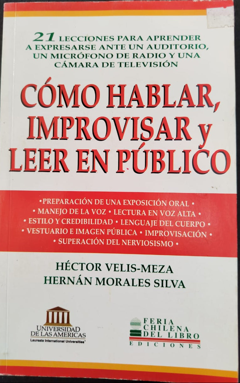 Como Hablar, improvisar y leer en publico, 21 lecciones para aprender a expresarse