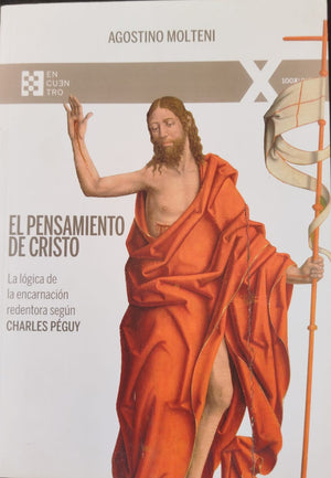 El Pensamiento de Cristo , la lógica de la encarnación redentora según Charles Péguy