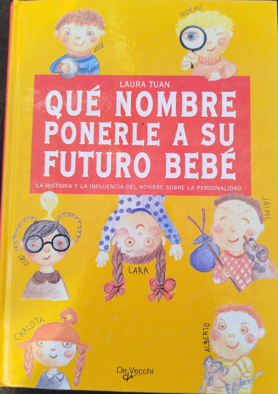 Que Nombre ponerle a su futuro bebe , historia y influencia del nombre sobre la personalidad