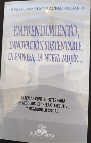 Emprendimiento, Innovación sustentable, la empresa, la nueva mujer