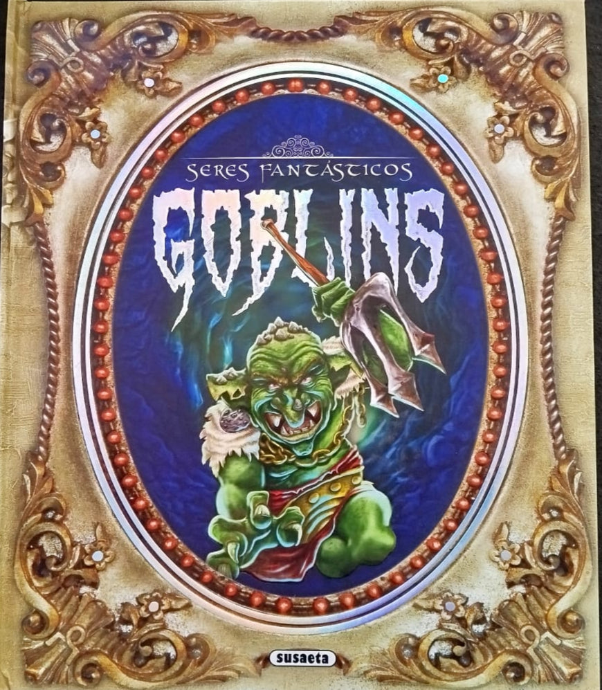 Seres Fantásticos GOBLINS