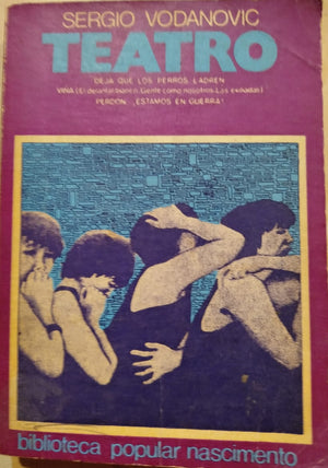 Teatro , Deja que los perros ladren, Viña ; Perdón , estamos en guerra