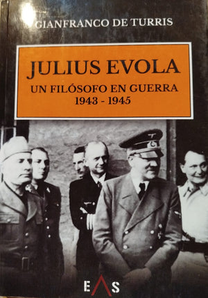 Julius Evola , Un filosofo en Guerra 1943-1945