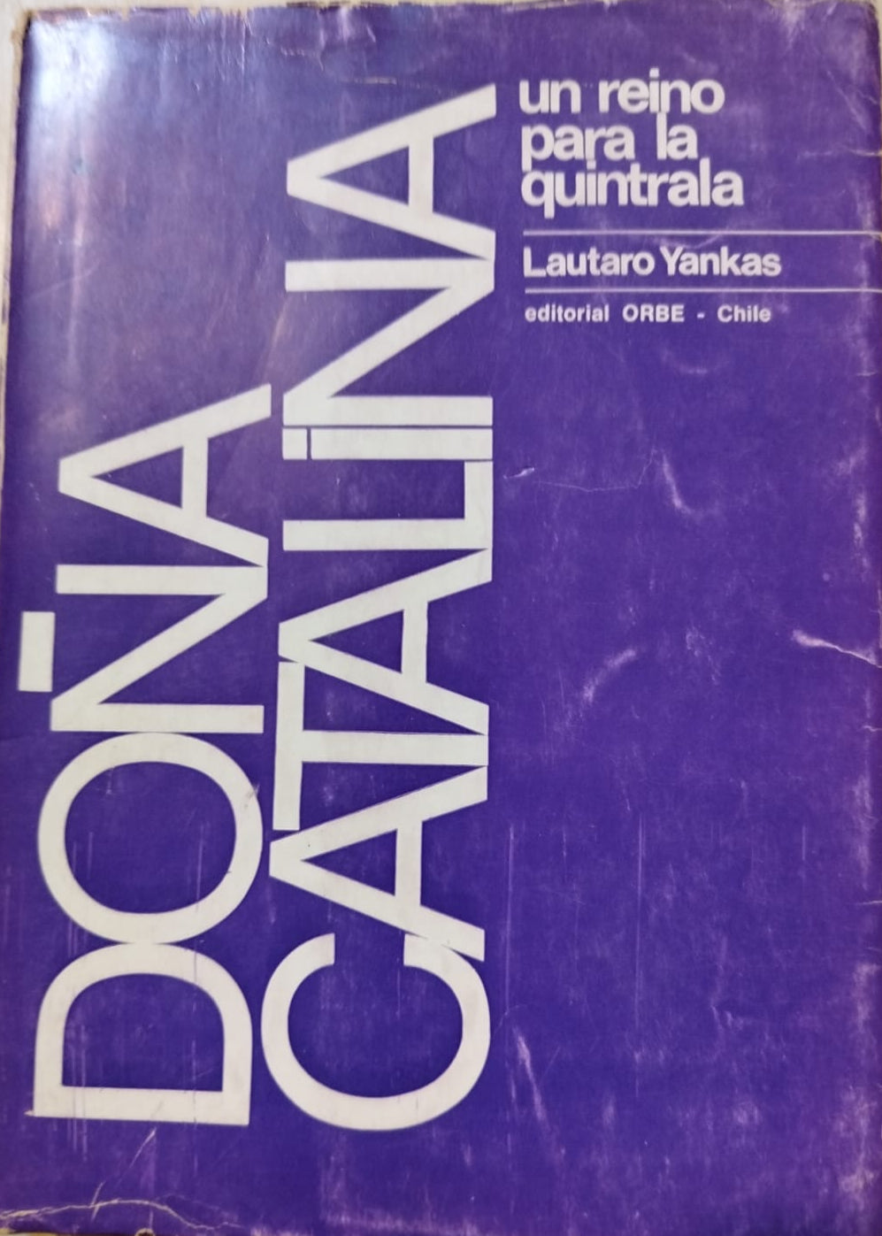 Doña Catalina , un reino para la Quintrala
