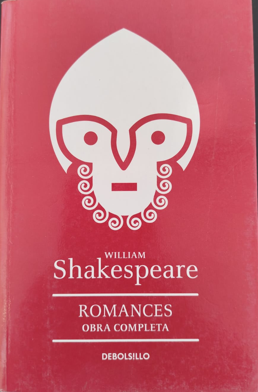 Romances ; Obra completa , Troilo y Cresida, La Tempestad, Dos nobles de la misma sangre , Cuentos de inviernos ; Pericles, Príncipe de Tiro, Cimbelino, Medida por Medida