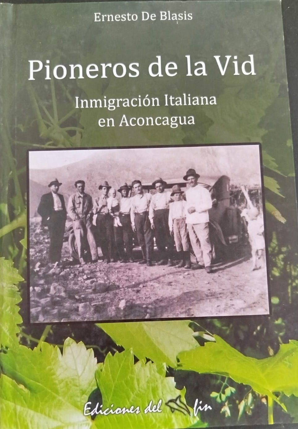 Pioneros de la Vid ; Inmigración Italiana en Aconcagua