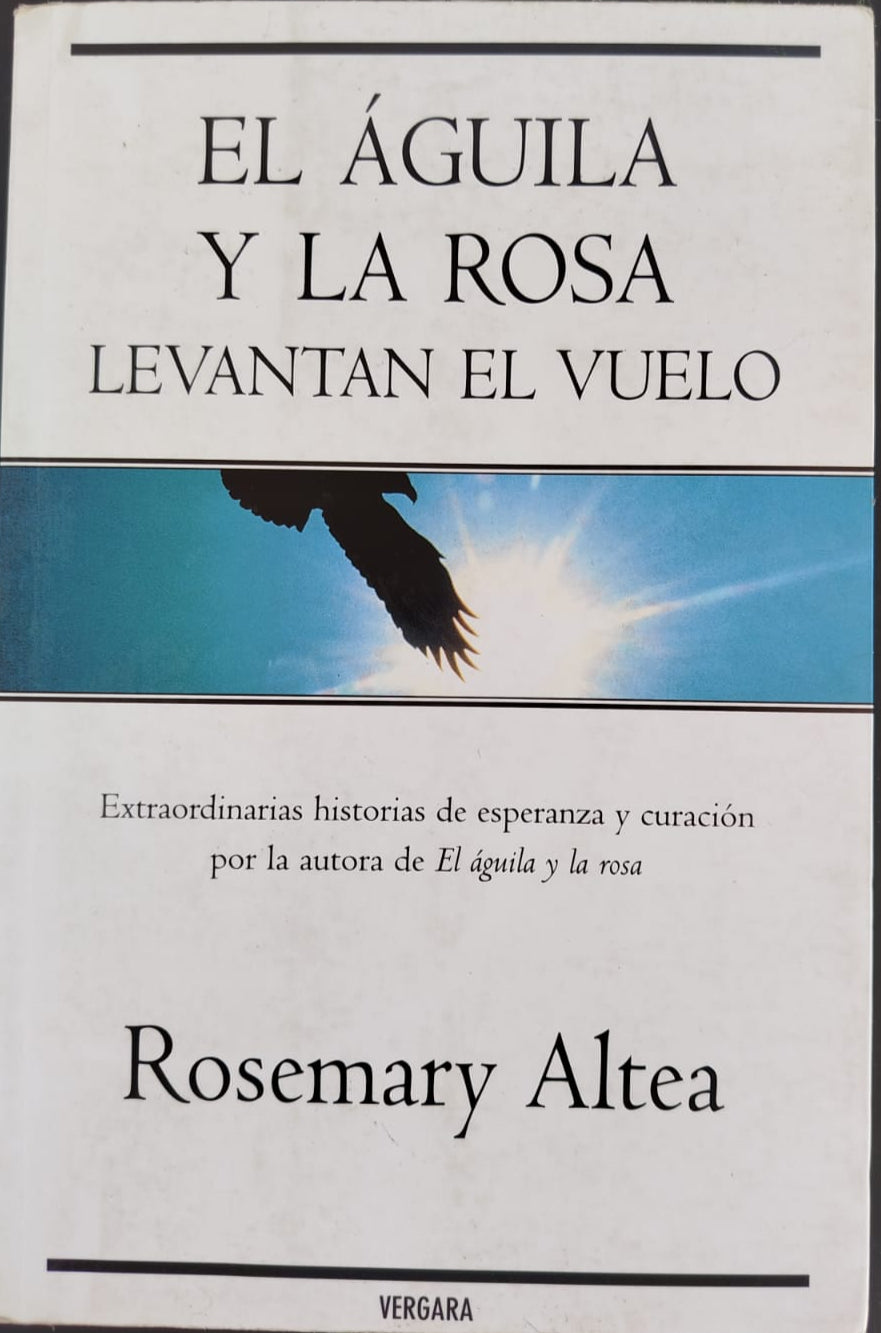 El Águila y la rosa levantan el vuelo , historia de esperanza y curación