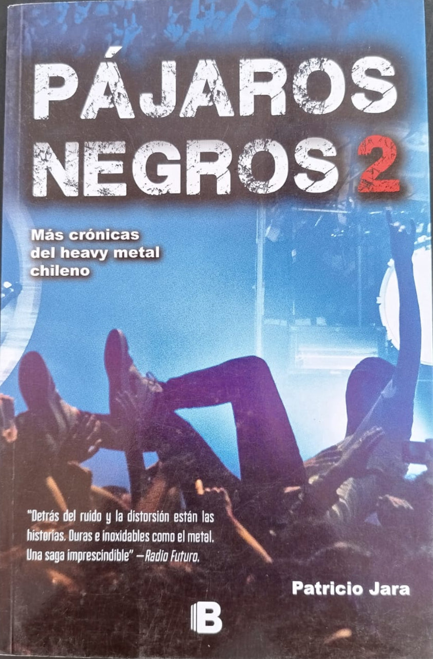 Pajaros Negros 2 ; Mas crónicas del Heavy metal Chileno