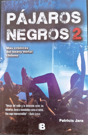 Pajaros Negros 2 ; Mas crónicas del Heavy metal Chileno