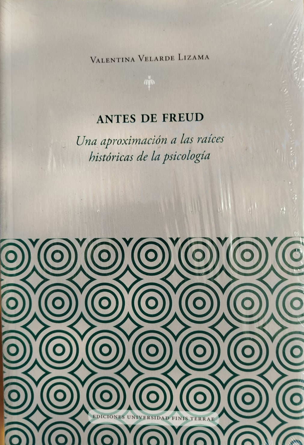 Antes de Freud , Una aproximación a las raíces históricas de la Psicología