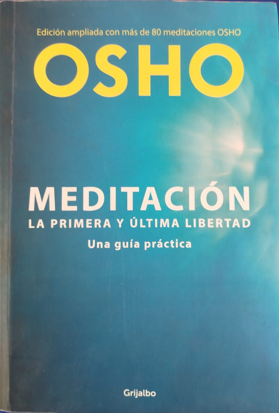 Meditación , La primera y ultima libertad, Una guía practica
