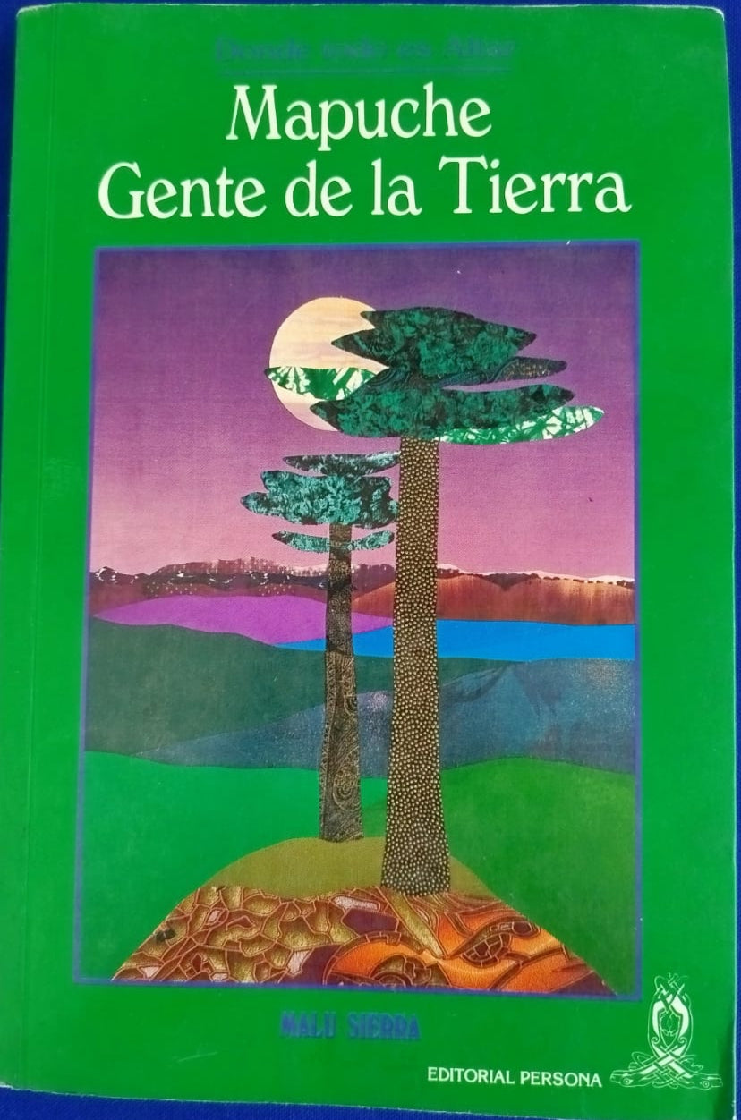 Mapuche ; Gente de la tierra