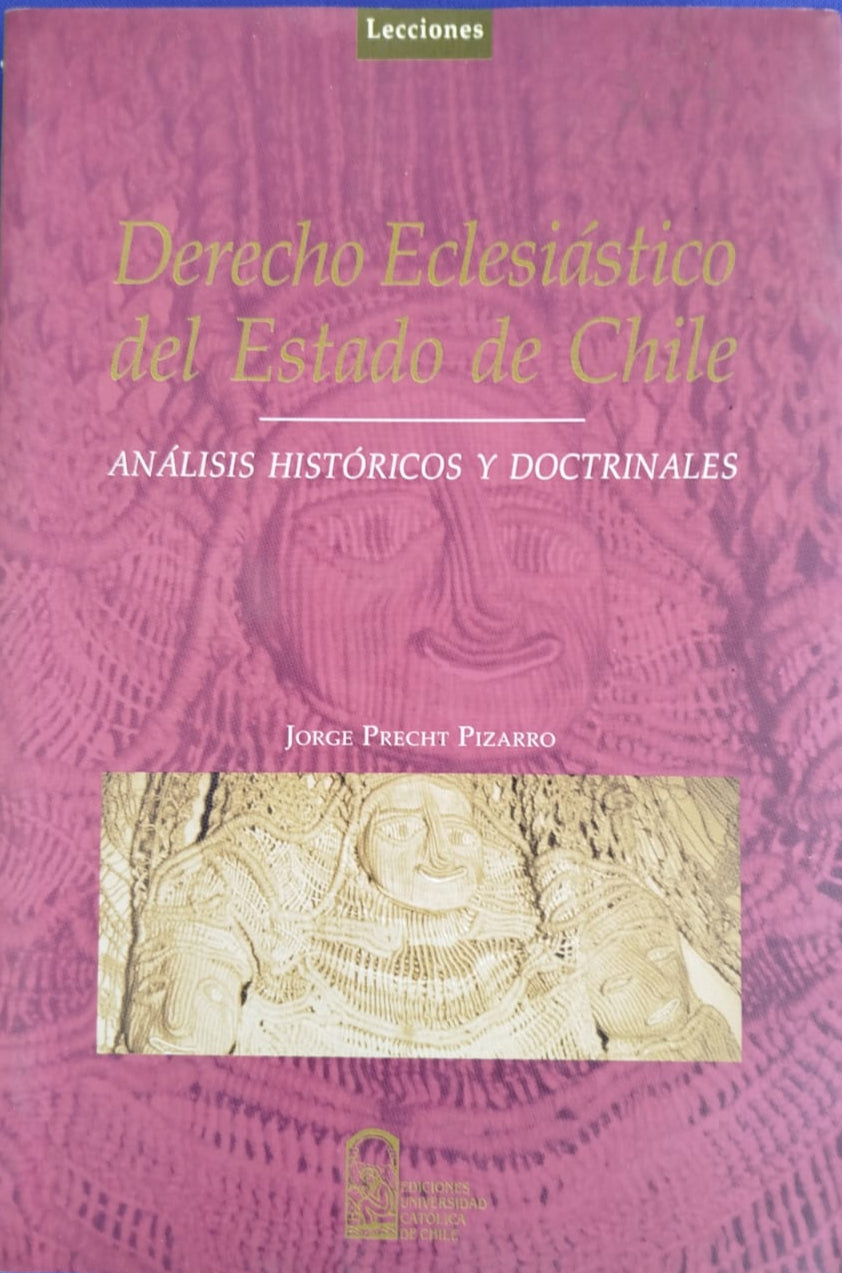 Derecho Eclesiástico del Estado de Chile, Análisis Históricos y Doctrinales