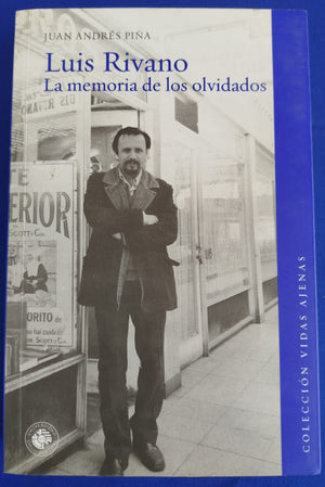 Luis Rivano : Memoria de los olvidados