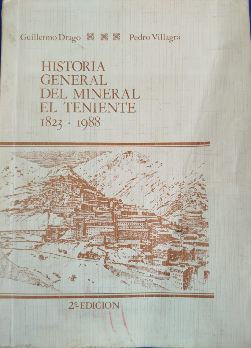 Historia General del Mineral El Teniente 1823-1988
