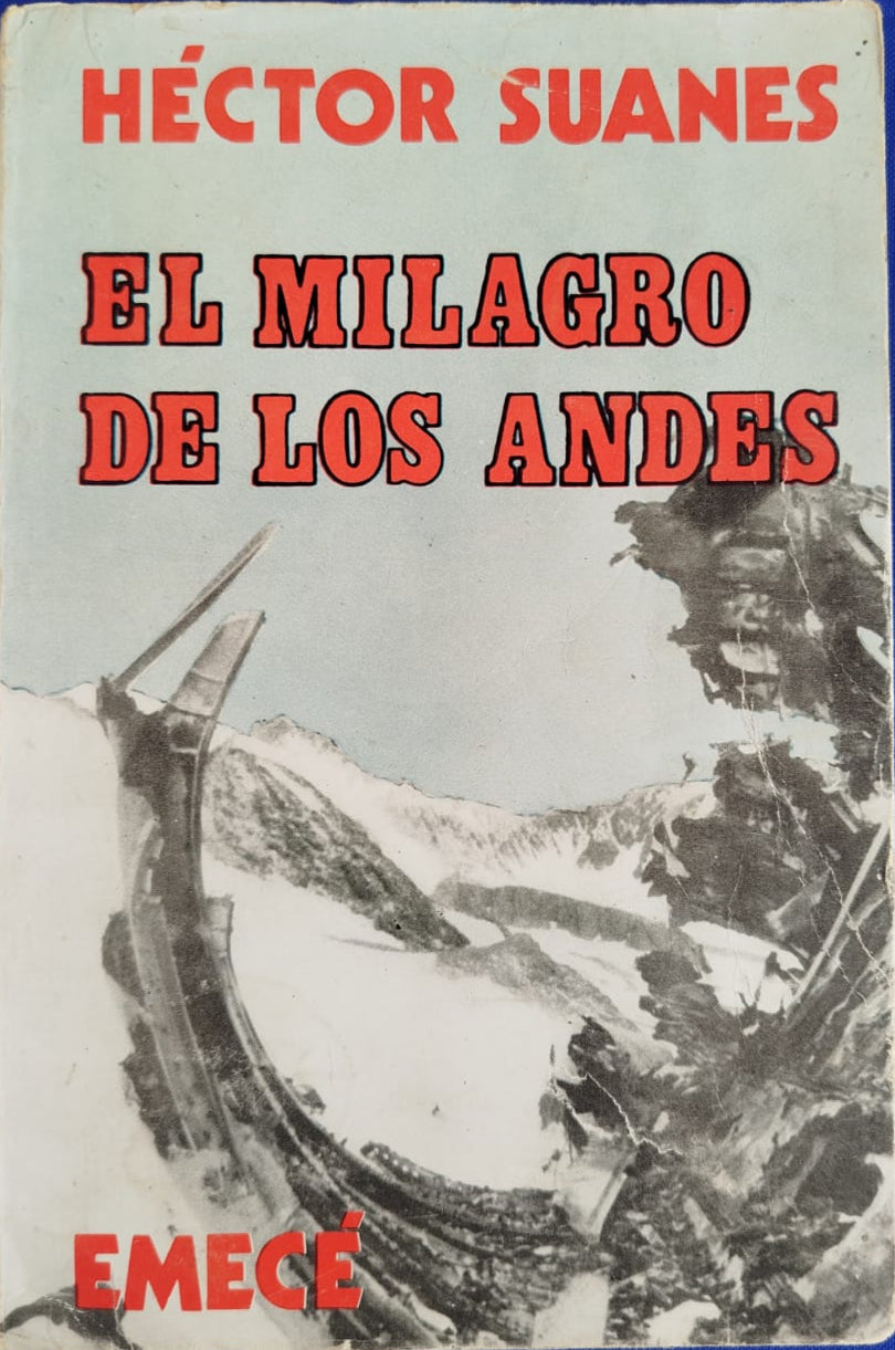 El Milagro de Los Andes , diario de unos de los sobrevivientes del avión caído en la cordillera
