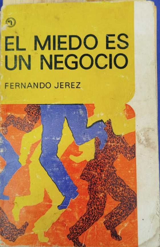 El Miedo es el Negocio Quimantu