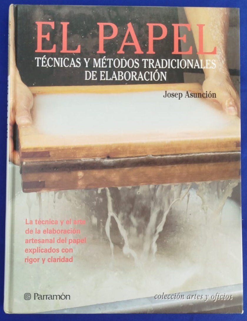 El Papel , Técnica y Métodos Tradicionales de Elaboración