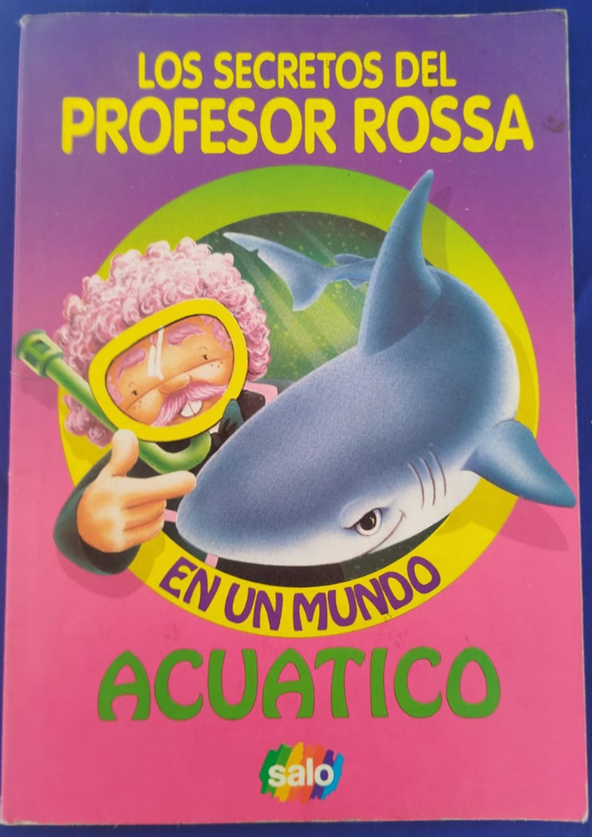 Secretos del Profesor Rossa en un mundo acuático