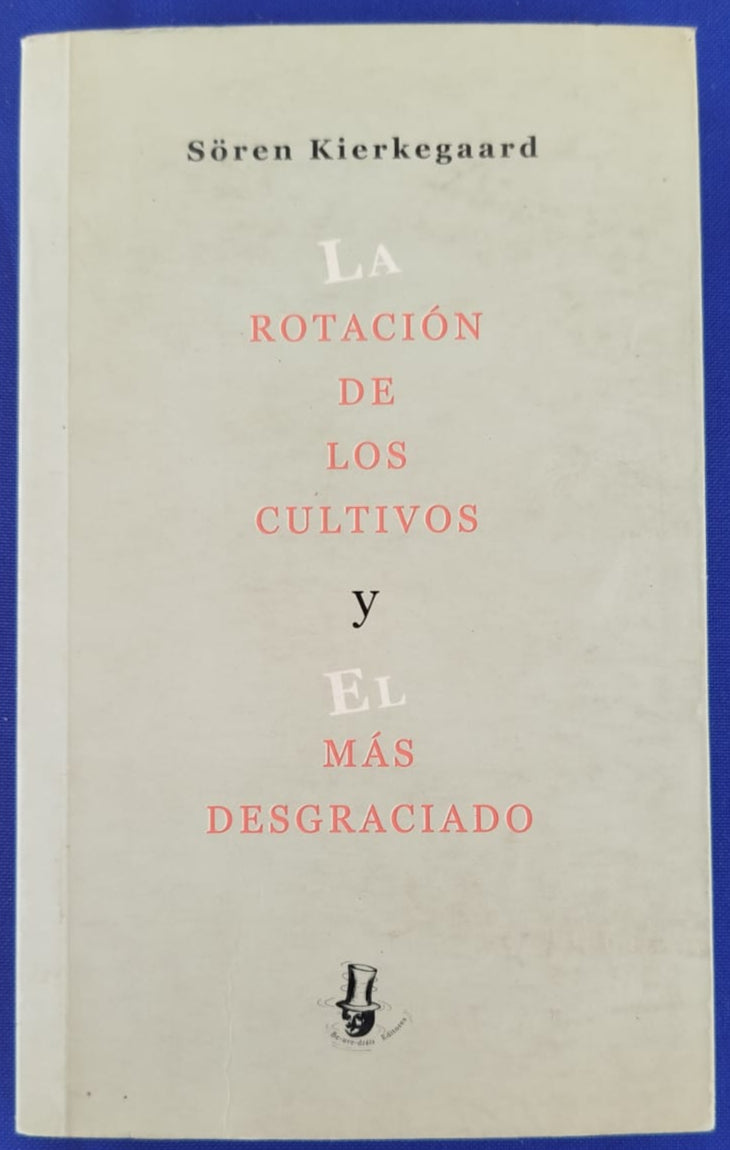 La Rotación de los Cultivos y el mas Desgraciado