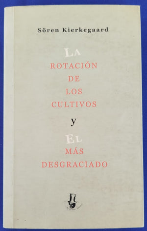 La Rotación de los Cultivos y el mas Desgraciado