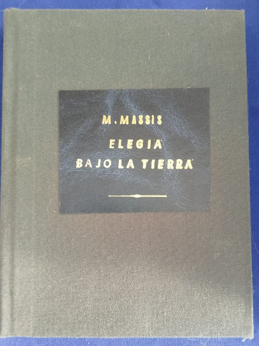 Elegia bajo la tierra . Primera edición , con firma del autor