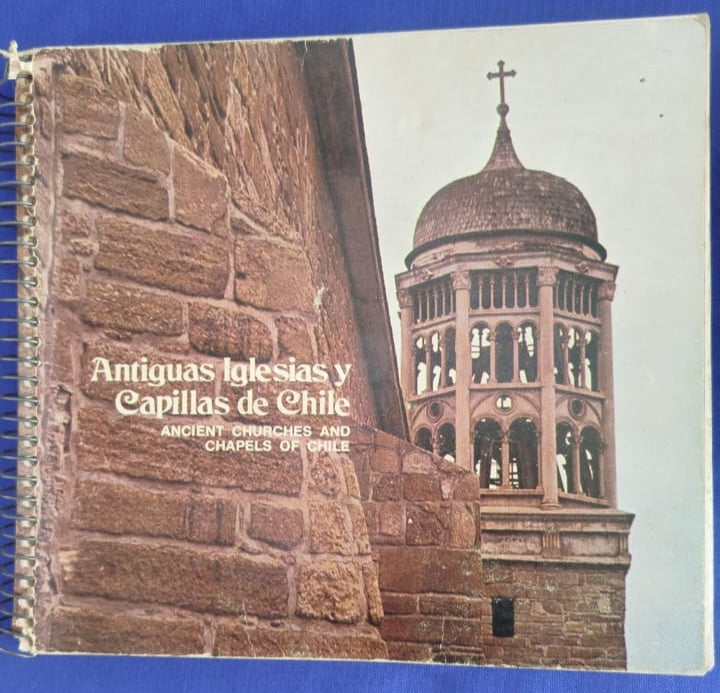Agendas Cochrane 1975, Antiguas Iglesias y Capillas de Chile . Fotografías de todo Chile