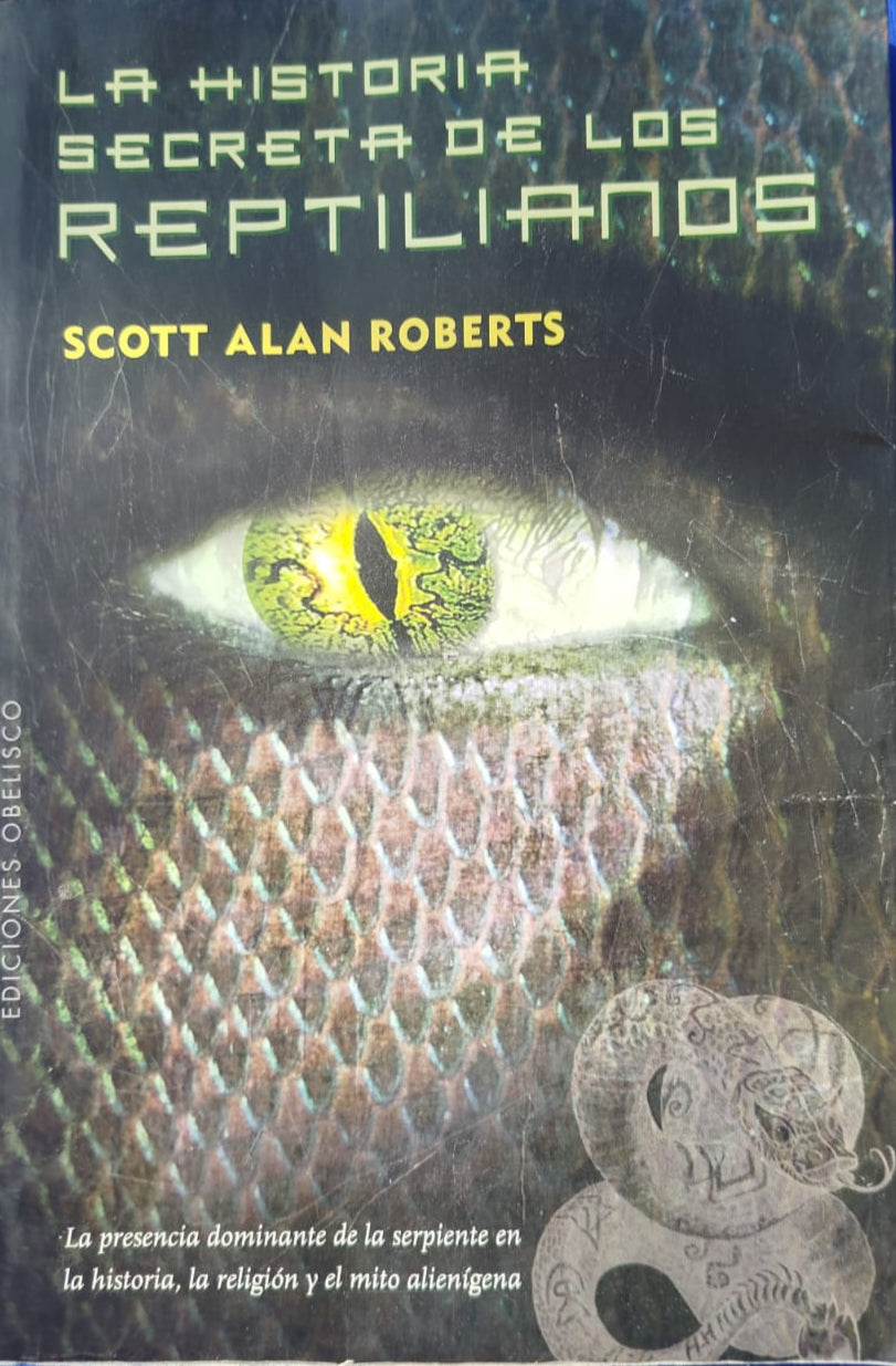 La Historia Secreta de los Reptilianos , La presencia dominante de la serpiente en la historia y el mito alienígena