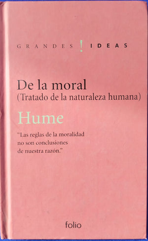 De la Moral  ( Tratado de la naturaleza humana )