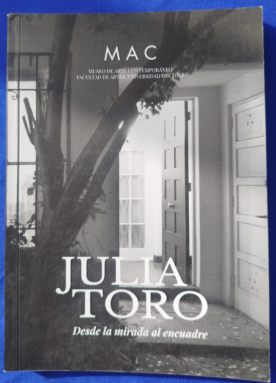 Julia Toro , Desde la mirada al encuadre , Fotografía