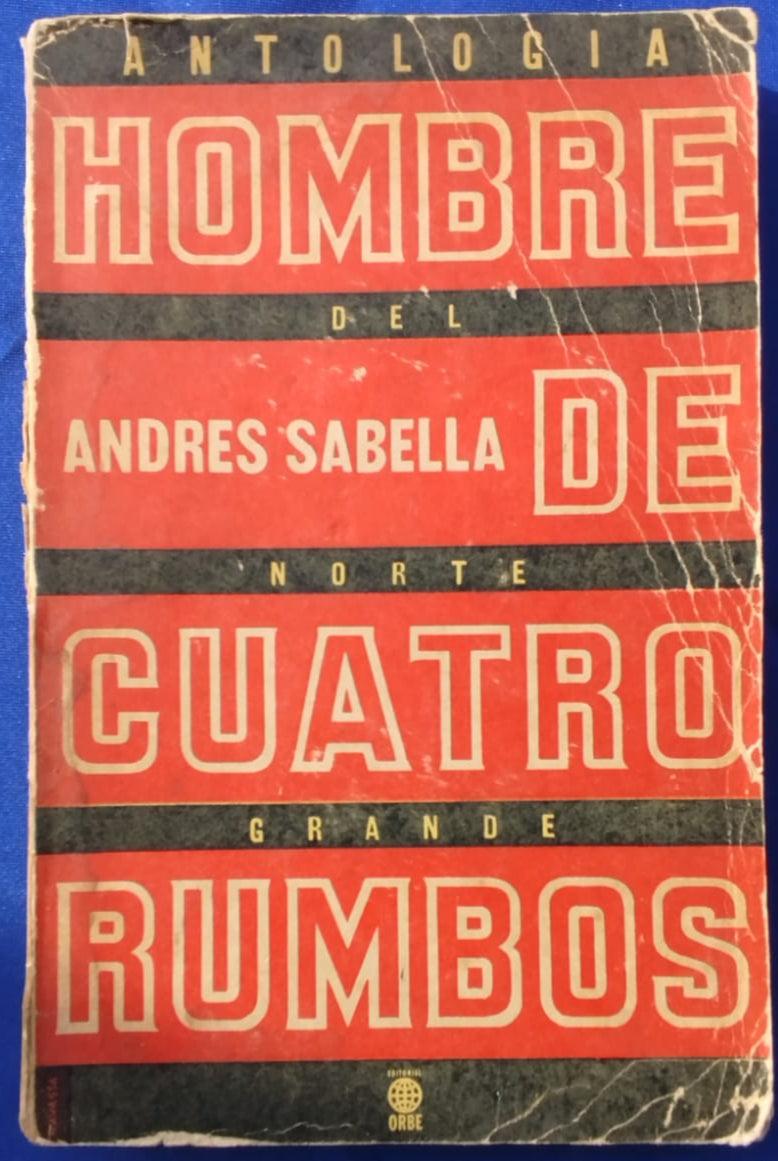 Hombres de Cuatro Rumbos , Antología del Norte Grande 1° Edición