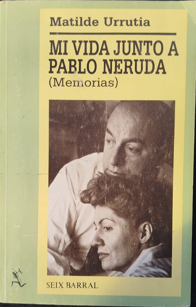 Mi Vida junto a Pablo Neruda ( Memorias )
