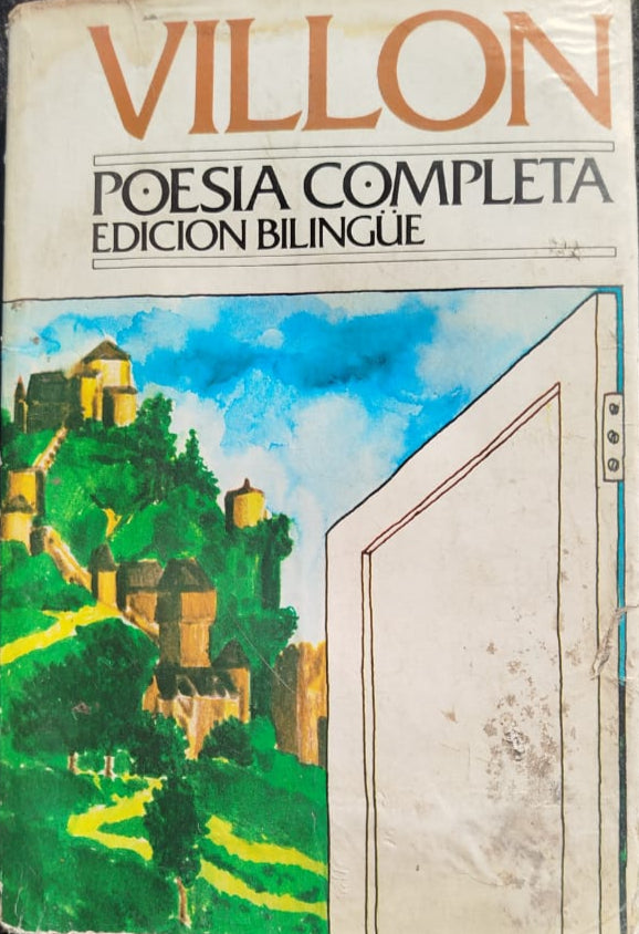 Villon , Poesía Completa Edición Bilingüe Frances -Español