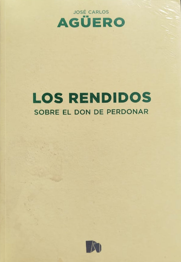 Los Rendidos , Sobre el don de perdonar