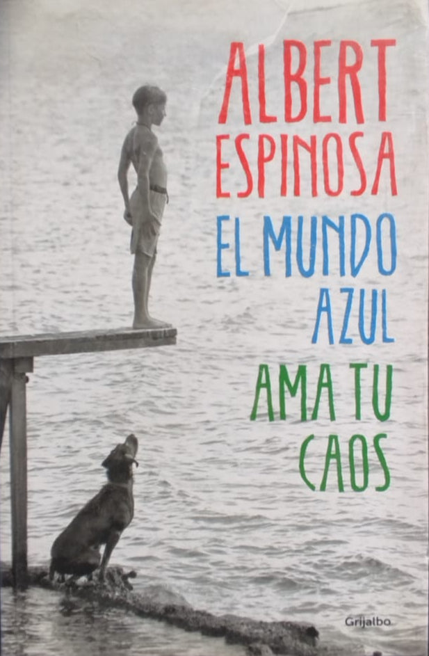 El Mundo Azul. Ama tu caos