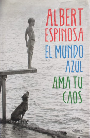 El Mundo Azul. Ama tu caos