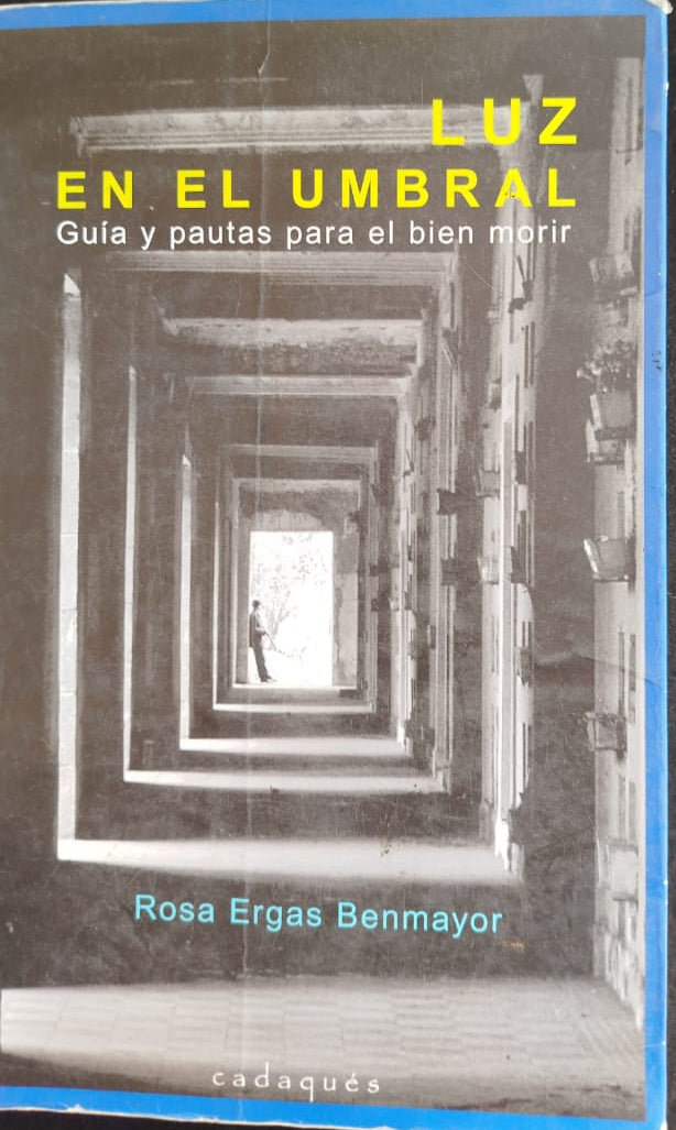 Luz en el umbral ; Guía y pautas para el bien morir