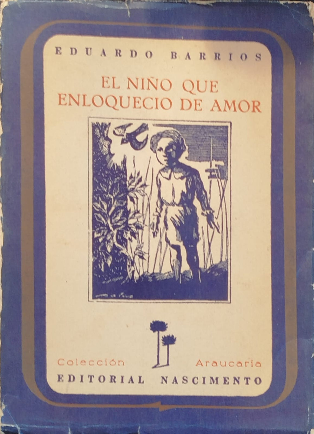 El Niño que Enloqueció de Amor ; Pobre Feo y Papá y Mamá mas elogios sentimentales de poetas