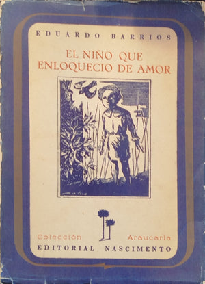 El Niño que Enloqueció de Amor ; Pobre Feo y Papá y Mamá mas elogios sentimentales de poetas