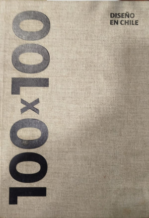 Diseño en Chile 100X100    - Historia del diseño en Chile