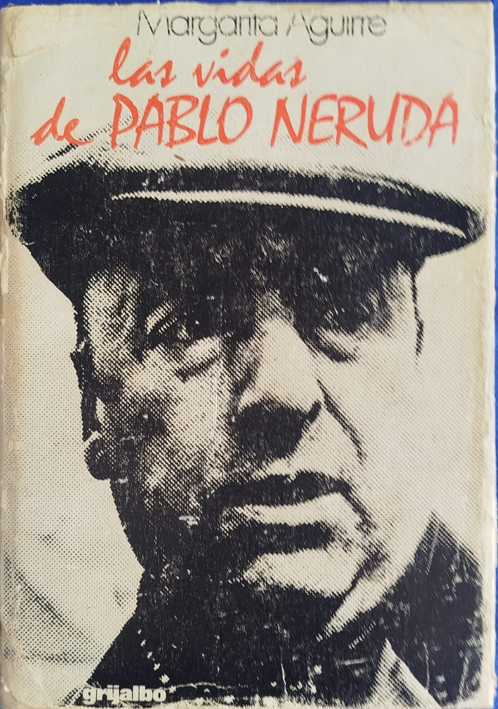 Las Vidas de Pablo Neruda