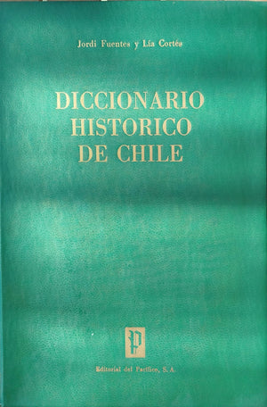 Diccionario Histórico de Chile,  Acciones de guerra lista alfabética, Accione de guerra lista cronológica, Gobiernos lista alfabética, gobiernos lista cronológica, gobiernos ejecutivos legítimamente elegidos